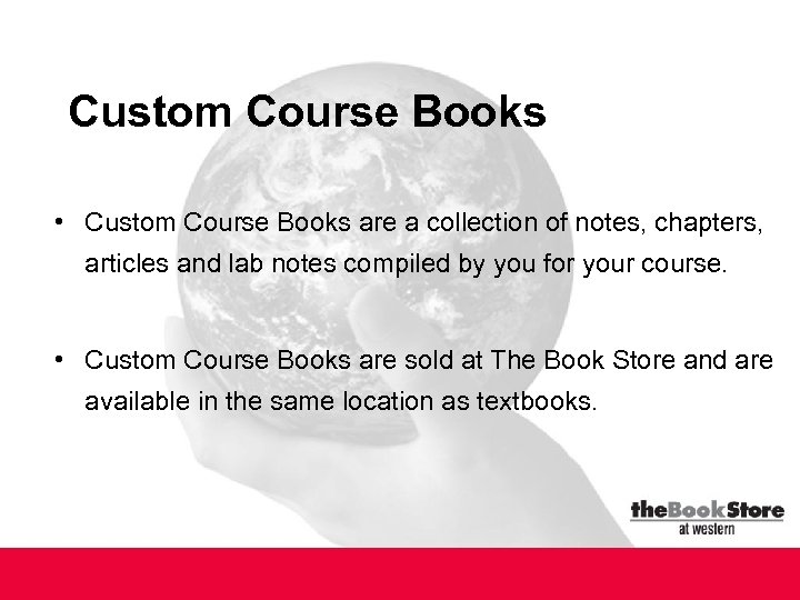Custom Course Books • Custom Course Books are a collection of notes, chapters, articles