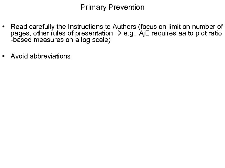 Primary Prevention • Read carefully the Instructions to Authors (focus on limit on number
