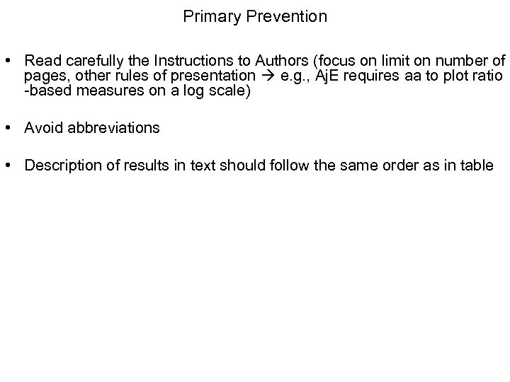 Primary Prevention • Read carefully the Instructions to Authors (focus on limit on number