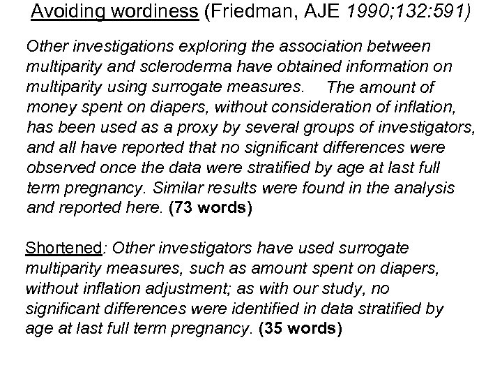 Avoiding wordiness (Friedman, AJE 1990; 132: 591) Other investigations exploring the association between multiparity