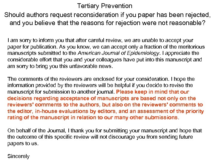 Tertiary Prevention Should authors request reconsideration if you paper has been rejected, and you