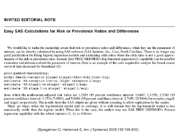 (Spiegelman D, Hertzmark E, Am J Epidemiol 2005; 162: 199 -200) 