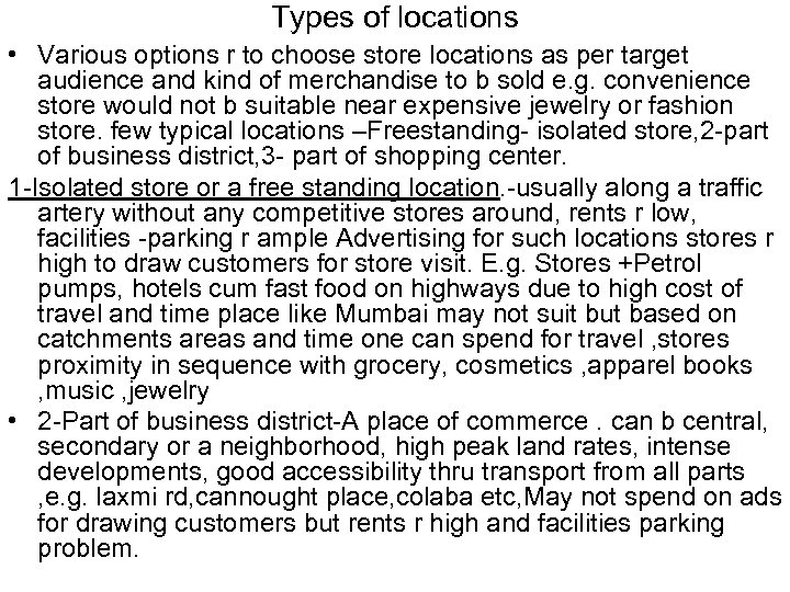 Types of locations • Various options r to choose store locations as per target