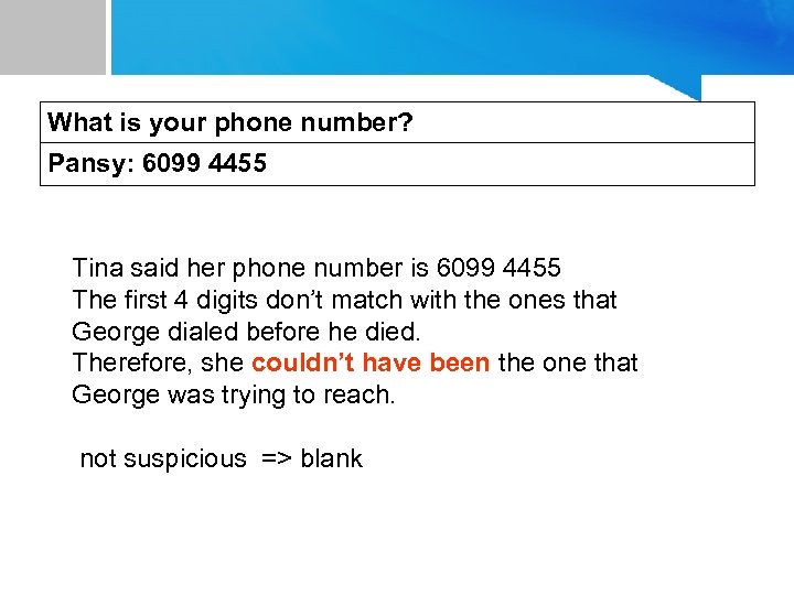 What is your phone number? Pansy: 6099 4455 Tina said her phone number is