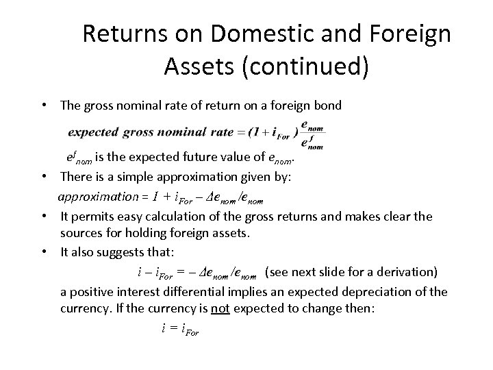 Returns on Domestic and Foreign Assets (continued) • The gross nominal rate of return