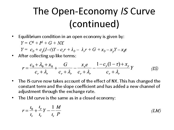 The Open-Economy IS Curve (continued) • Equilibrium condition in an open economy is given