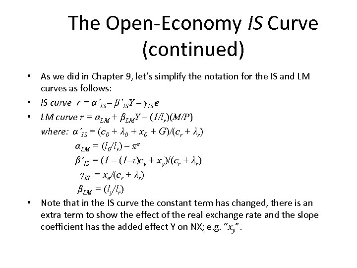 The Open-Economy IS Curve (continued) • As we did in Chapter 9, let’s simplify