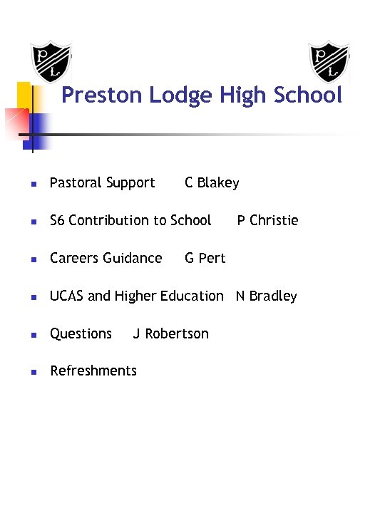 Preston Lodge High School n Pastoral Support C Blakey n S 6 Contribution to