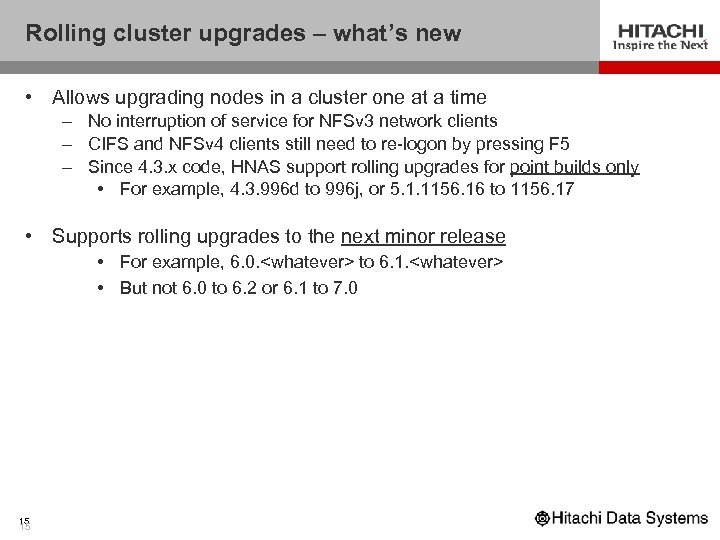 Rolling cluster upgrades – what’s new • Allows upgrading nodes in a cluster one