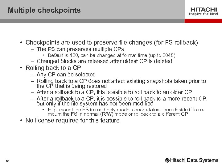 Multiple checkpoints • Checkpoints are used to preserve file changes (for FS rollback) –