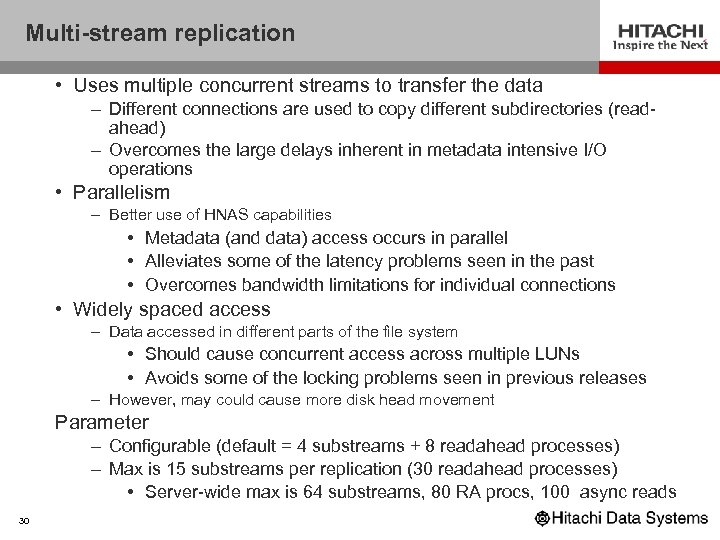 Multi-stream replication • Uses multiple concurrent streams to transfer the data – Different connections