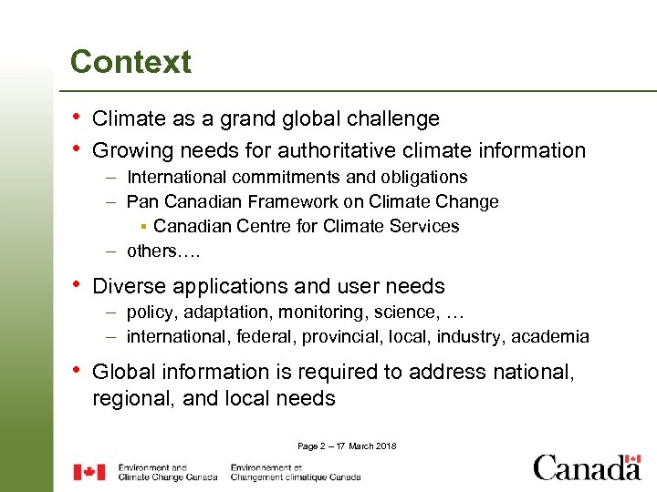 Context • Climate as a grand global challenge • Growing needs for authoritative climate
