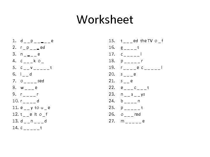 Worksheet 1. 2. 3. 4. 5. 6. 7. 8. 9. 10. 11. 12. 13.