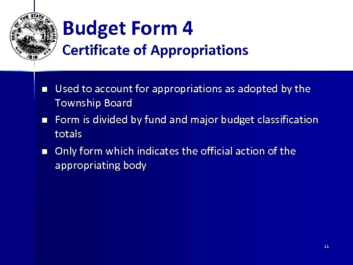 Budget Form 4 Certificate of Appropriations n n n Used to account for appropriations