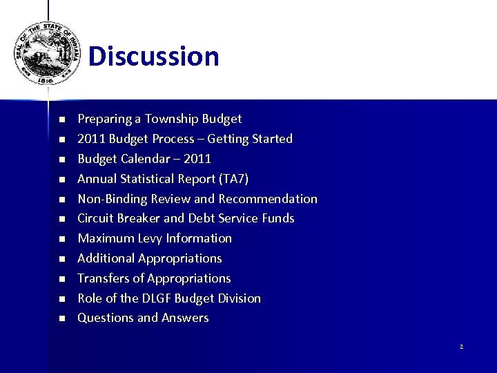 Discussion n n Preparing a Township Budget 2011 Budget Process – Getting Started Budget