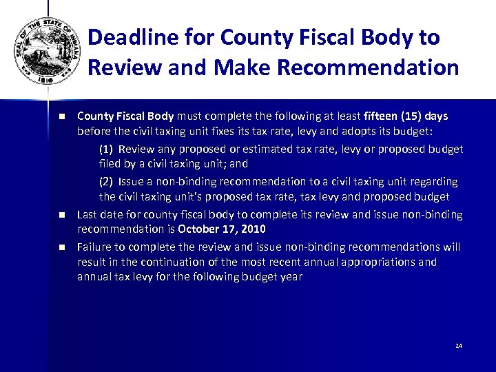 Deadline for County Fiscal Body to Review and Make Recommendation n County Fiscal Body