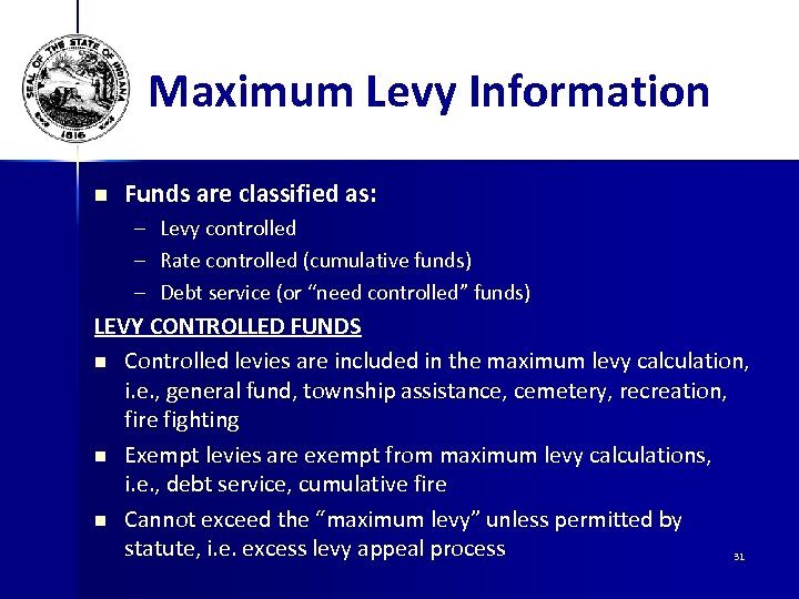 Maximum Levy Information n Funds are classified as: – Levy controlled – Rate controlled