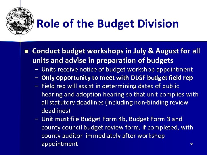 Role of the Budget Division n Conduct budget workshops in July & August for