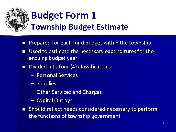 Budget Form 1 Township Budget Estimate n n Prepared for each fund budget within