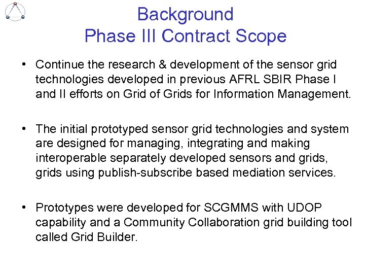 Background Phase III Contract Scope • Continue the research & development of the sensor