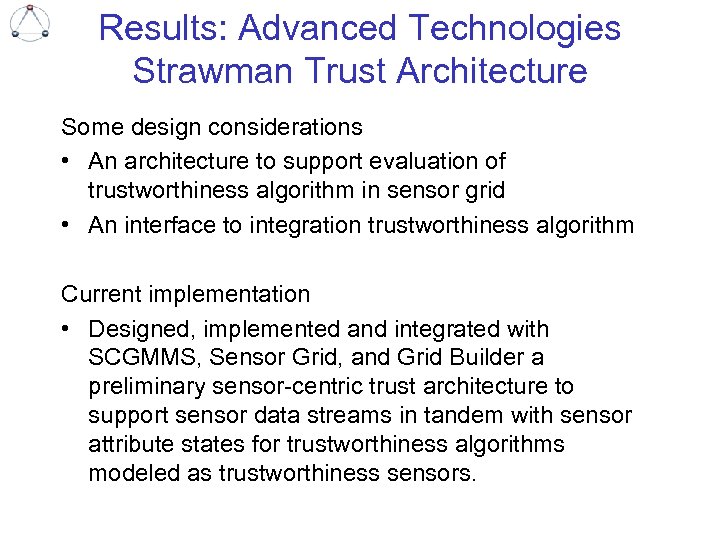 Results: Advanced Technologies Strawman Trust Architecture Some design considerations • An architecture to support