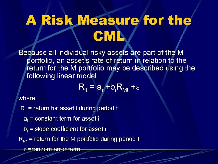 A Risk Measure for the CML Because all individual risky assets are part of