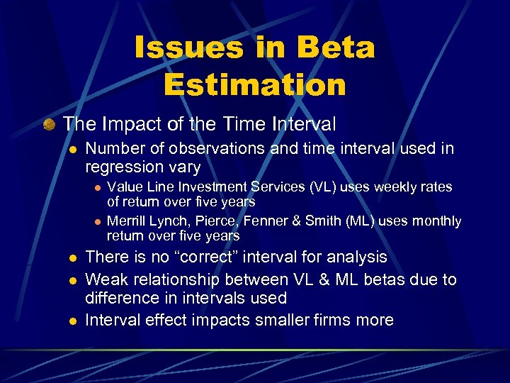 Issues in Beta Estimation The Impact of the Time Interval l Number of observations