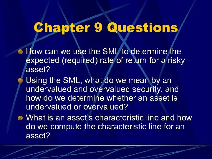 Chapter 9 Questions How can we use the SML to determine the expected (required)