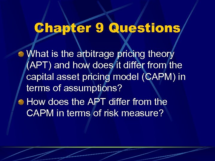 Chapter 9 Questions What is the arbitrage pricing theory (APT) and how does it