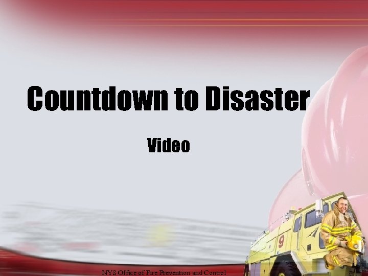 Countdown to Disaster Video NYS Office of Fire Prevention and Control 