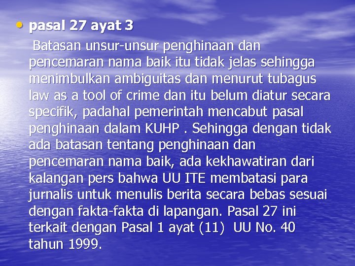  • pasal 27 ayat 3 Batasan unsur-unsur penghinaan dan pencemaran nama baik itu