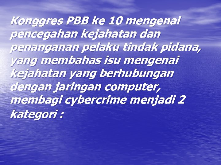 Konggres PBB ke 10 mengenai pencegahan kejahatan dan penanganan pelaku tindak pidana, yang membahas