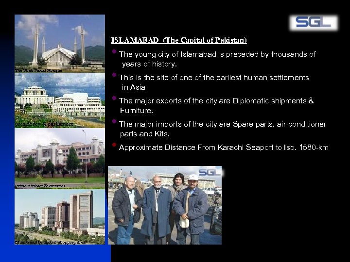 ISLAMABAD (The Capital of Pakistan) The Shah Faisal Mosque presidency & parliament Prime Minister