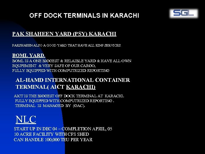 OFF DOCK TERMINALS IN KARACHI PAK SHAHEEN YARD (PSY) KARACHI PAKSHAEEN ALSO A GOOD