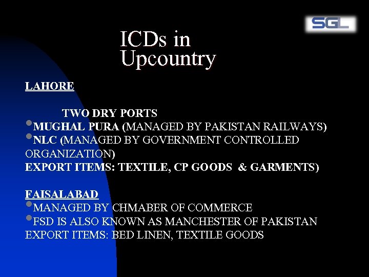 ICDs in Upcountry LAHORE TWO DRY PORTS MUGHAL PURA (MANAGED BY PAKISTAN RAILWAYS) NLC