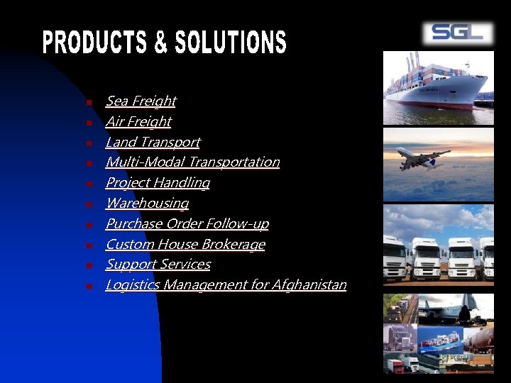 n n n n n Sea Freight Air Freight Land Transport Multi-Modal Transportation Project