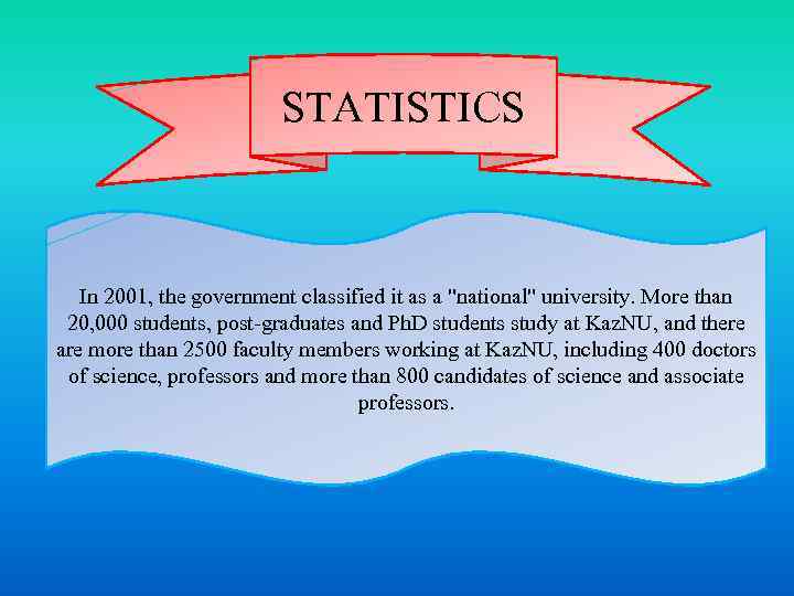 STATISTICS In 2001, the government classified it as a "national" university. More than 20,