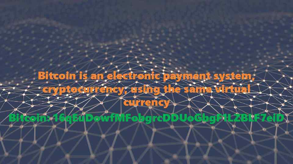 Bitcoin is an electronic payment system, cryptocurrency, using the same virtual currency Bitcoin: 16