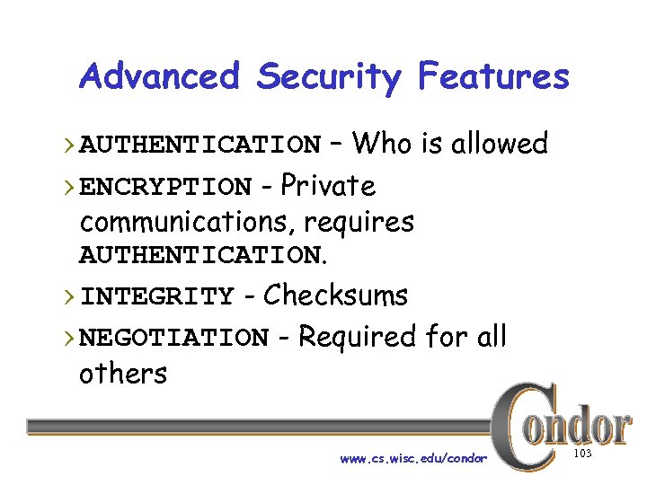 Advanced Security Features › AUTHENTICATION – Who is allowed › ENCRYPTION - Private communications,