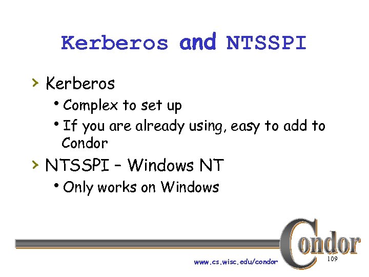 Kerberos and NTSSPI › Kerberos h. Complex to set up h. If you are