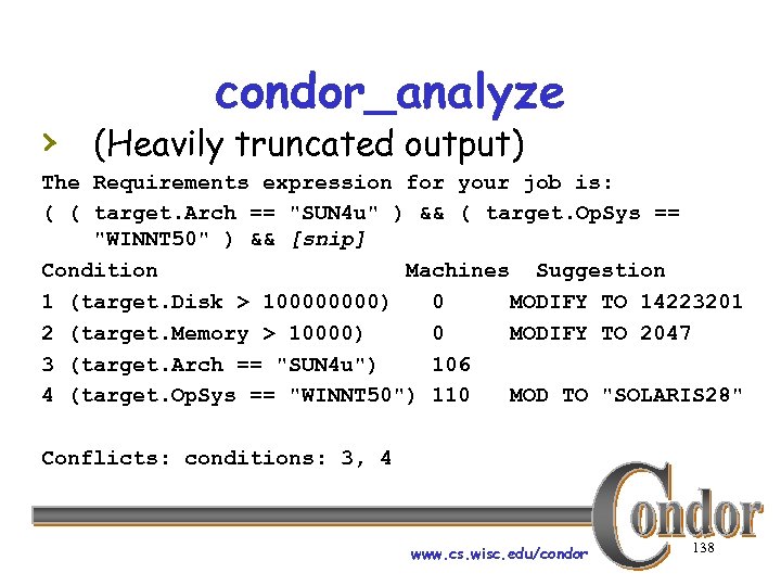 condor_analyze › (Heavily truncated output) The Requirements expression for your job is: ( (
