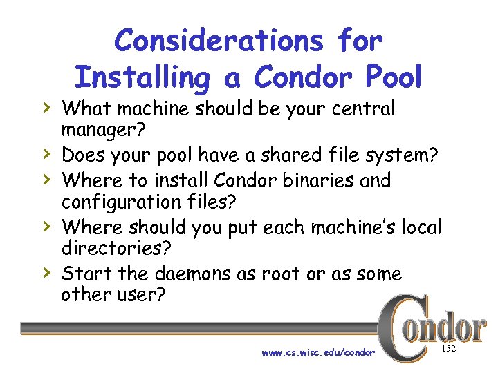 Considerations for Installing a Condor Pool › What machine should be your central ›