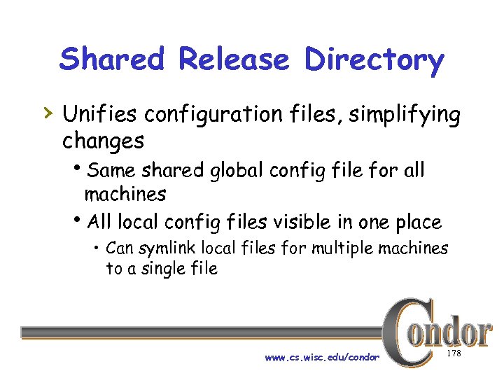 Shared Release Directory › Unifies configuration files, simplifying changes h. Same shared global config
