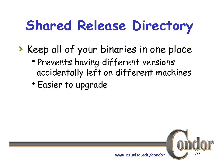 Shared Release Directory › Keep all of your binaries in one place h. Prevents