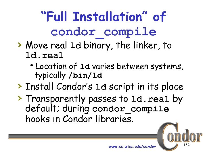 “Full Installation” of condor_compile › Move real ld binary, the linker, to ld. real