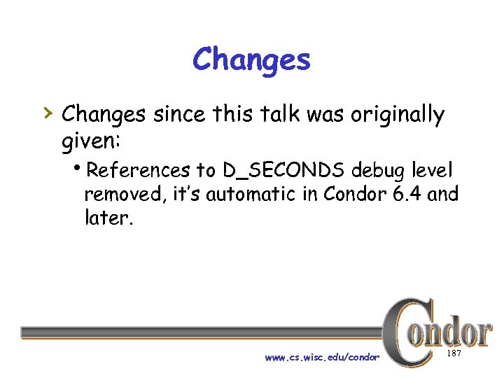 Changes › Changes since this talk was originally given: h. References to D_SECONDS debug