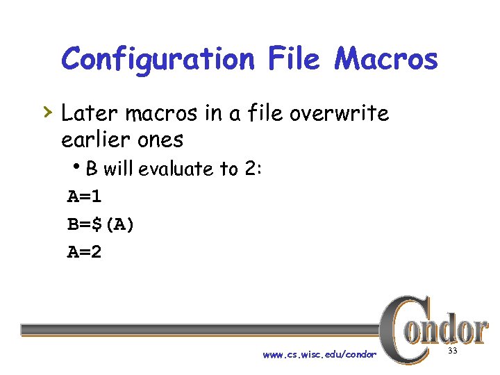 Configuration File Macros › Later macros in a file overwrite earlier ones h. B