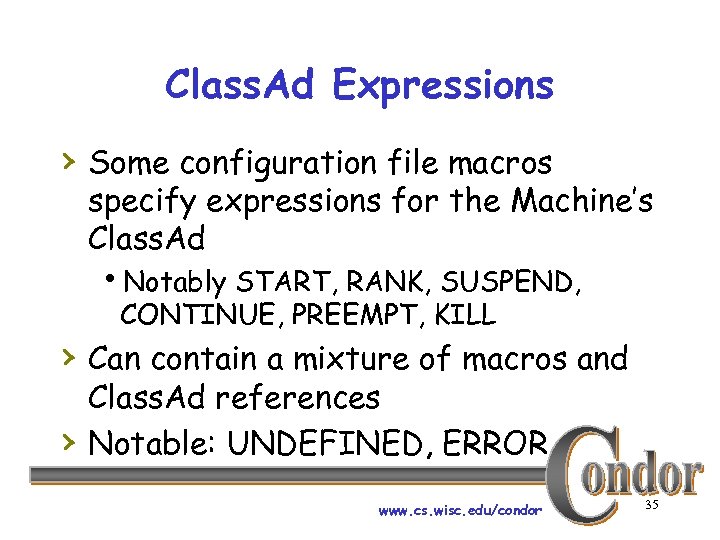 Class. Ad Expressions › Some configuration file macros specify expressions for the Machine’s Class.