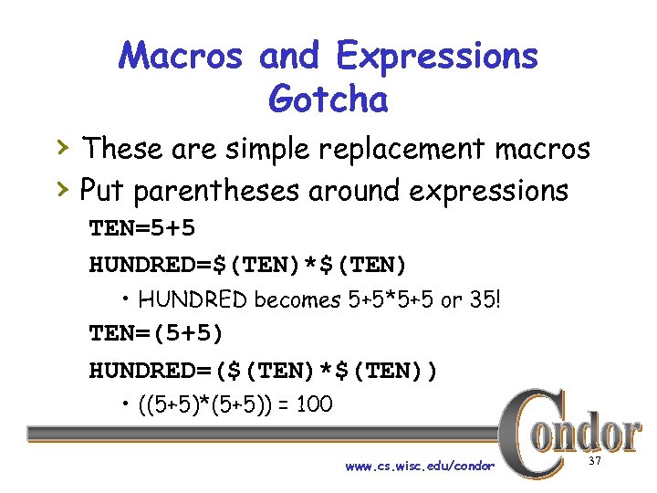 Macros and Expressions Gotcha › These are simple replacement macros › Put parentheses around