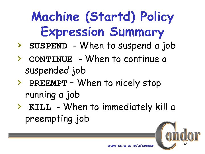 Machine (Startd) Policy Expression Summary › SUSPEND - When to suspend a job ›